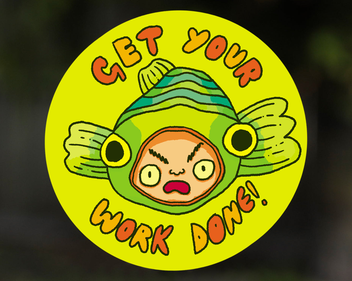 Get Your Work Done - Vinyl Sticker