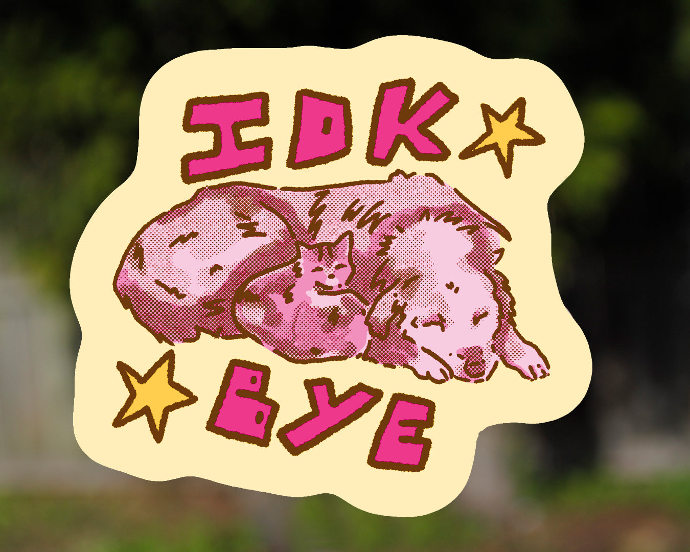 IDK BYE - Vinyl Sticker
