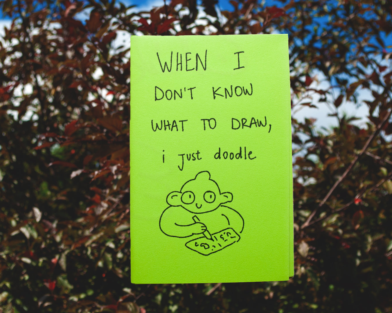 When I don't know what to draw I just doodle - Zine