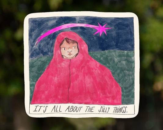 It's all about the silly things - Vinyl Sticker
