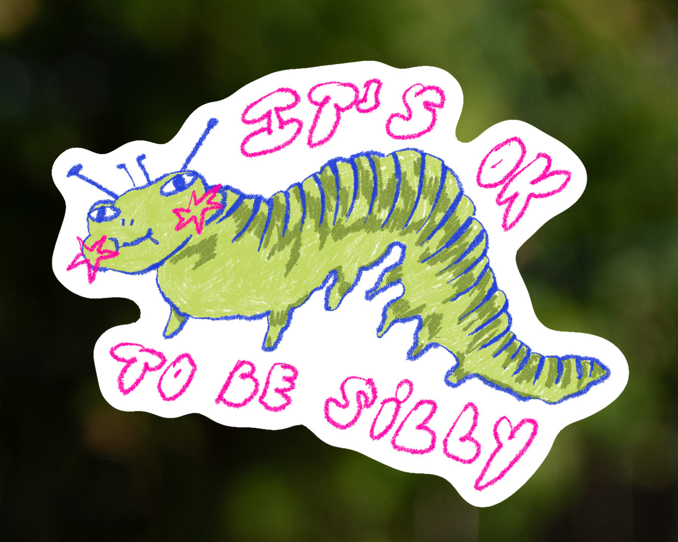 It's ok to be silly - Vinyl Sticker